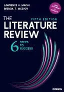 The Literature Review Six Steps to Success by Lawrence A. Machi ISBN 9781071974896