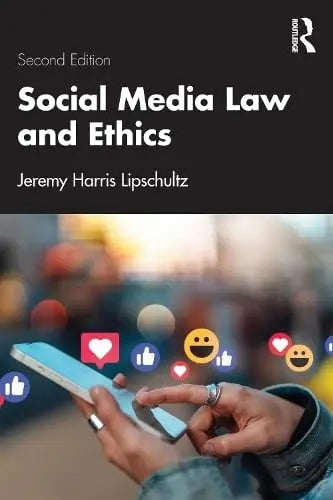 Social Media Law and Ethics by Jeremy Harris Lipschultz 2nd Edition ISBN 9781032656762