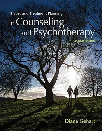 Theory and Treatment Planning in Counseling and Psychotherapy by Diane R. Gehart ISBN 978-1305089617