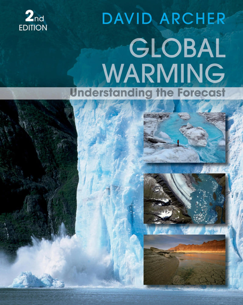 Global Warming Understanding the Forecast by David Archer 2nd Edition ISBN 9780470943410