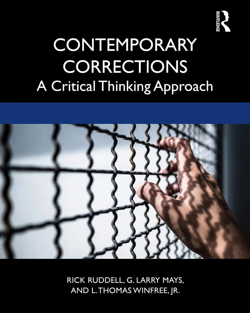 Contemporary Corrections A Critical Thinking Approach by Rick Ruddell 1st Edition ISBN 9780367028671