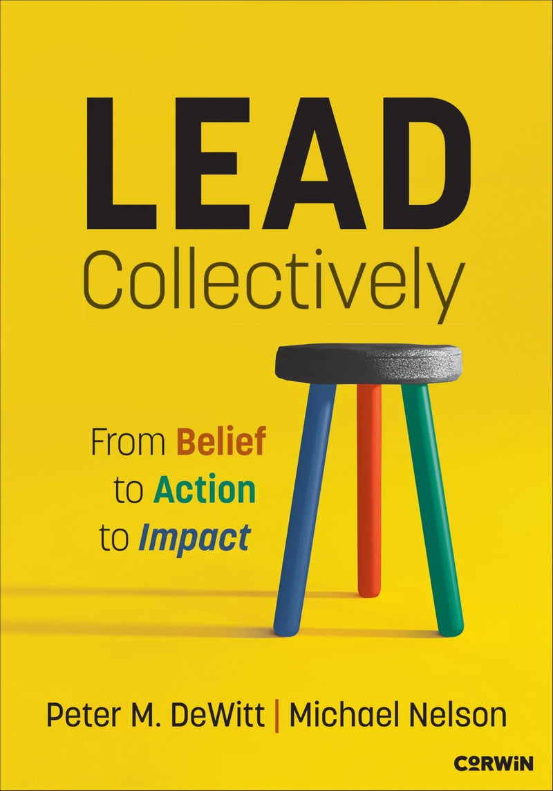 Lead Collectively From Belief to Action to Impact by Peter DeWitt 1st Edition ISBN 9781071982112