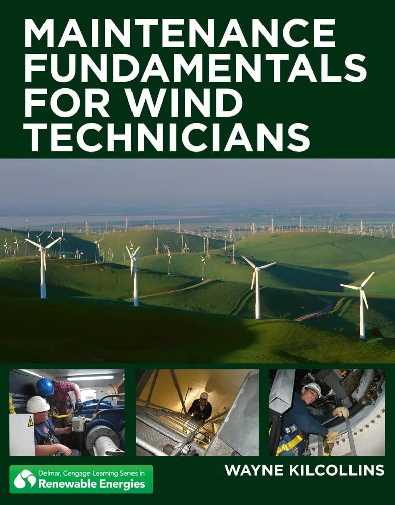 Maintenance Fundamentals for Wind Technicians by Wayne Kilcollins 1st Edition ISBN 9781111307745