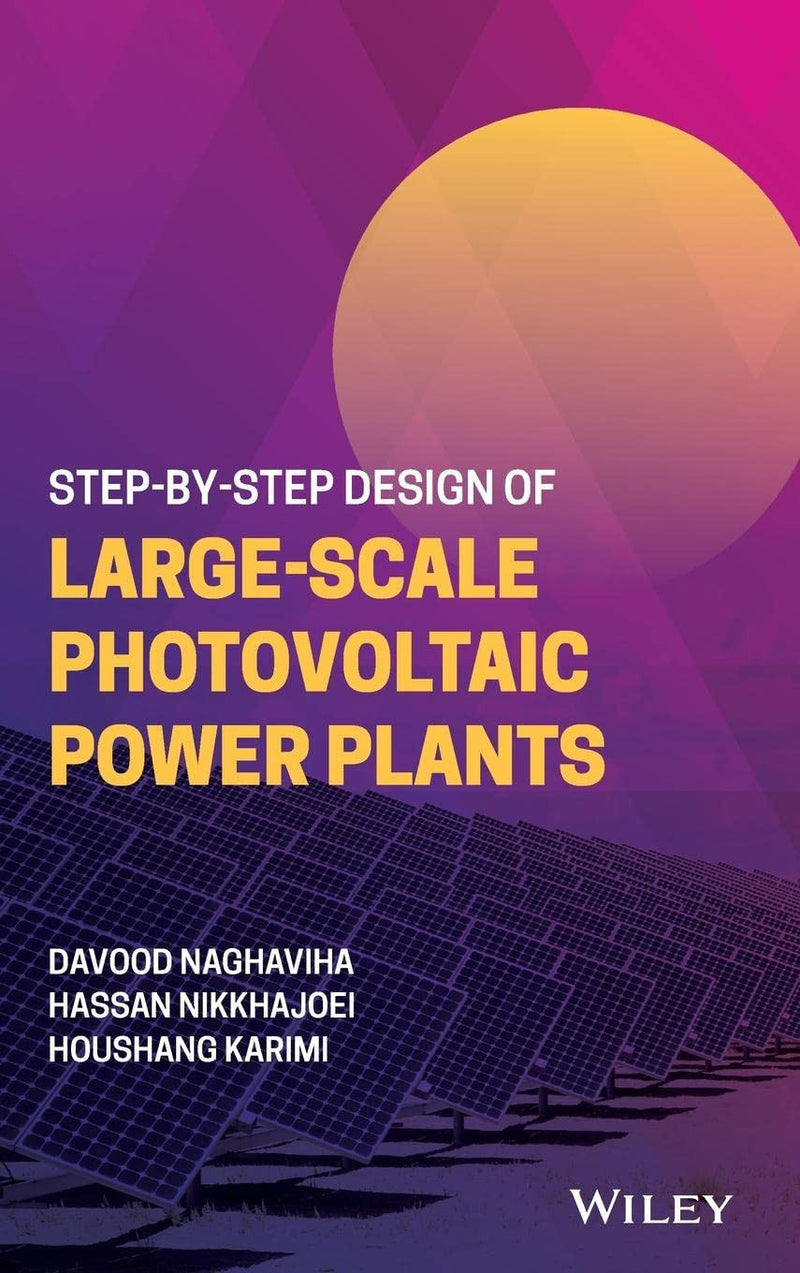 Step-by-Step Design of Large-Scale Photovoltaic Power Plants 1st Edition