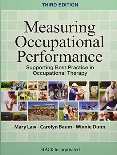 Measuring Occupational Performance Supporting Best Practice in Occupational Therapy by Mary C. Law ISBN 9781630910266
