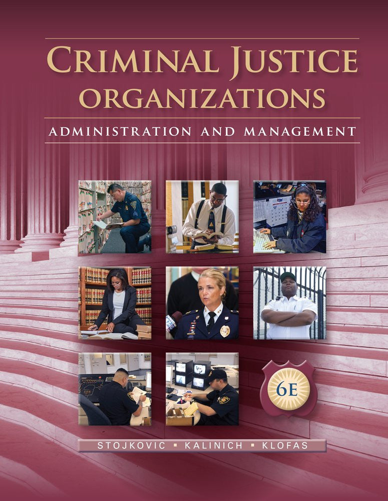 Criminal Justice Organizations: Administration and Management 6th Edition