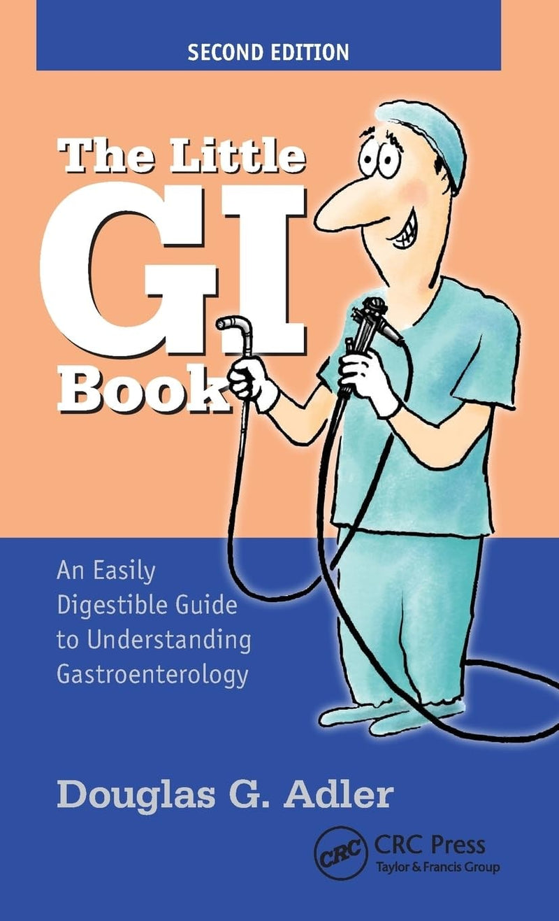 The Little GI Book An Easily Digestible Guide to Understanding Gastroenterology by Douglas Adler