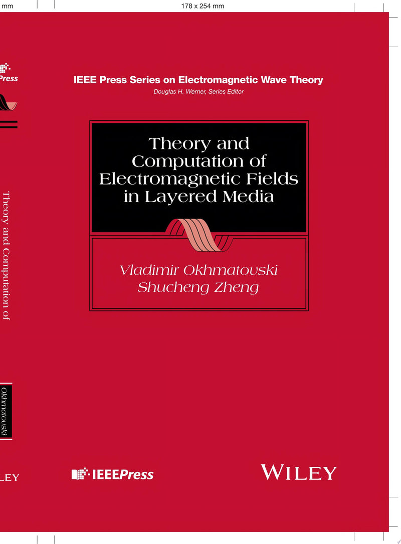 Theory and Computation of Electromagnetic Fields in Layered Media 1st Edition