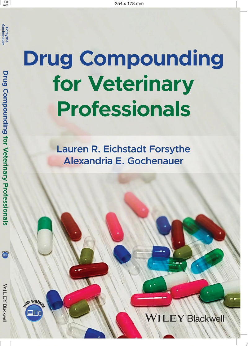 Drug Compounding for Veterinary Professionals by Lauren R. Eichstadt Forsythe 1st Edition ISBN 9781119764960