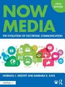 Now Media The Evolution of Electronic Communication by Norman J. Medoff 5th Edition ISBN 9781032704302