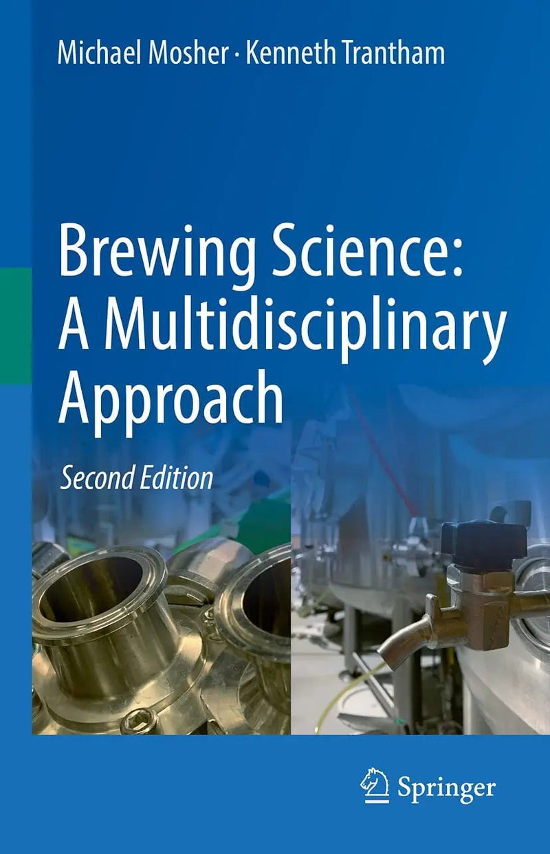 Brewing Science: A Multidisciplinary Approach by Michael Mosher 2nd Edition ISBN 9783030734183