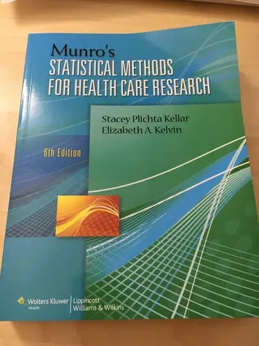 Munro's Statistical Methods for Health Care Research by Stacey Beth Plichta ISBN: 978-1451187946
