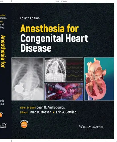 Anesthesia for Congenital Heart Disease by Emad B. Mossad ISBN: 978-1119791652