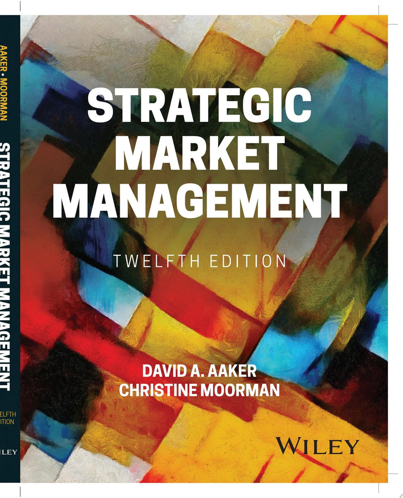 Strategic Market Management by David A. Aaker 12th Edition ISBN 9781119802860