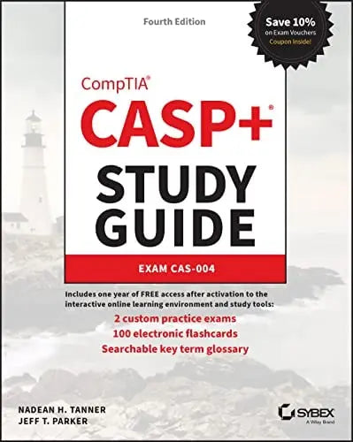 CASP+ CompTIA Advanced Security Practitioner Study Guide Exam CAS-004 by Nadean H. Tanner ISBN: 978-1119803164