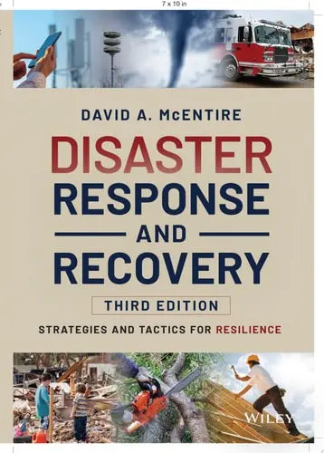 Disaster Response and Recovery Strategies and Tactics for Resilience by David A. McEntire ISBN: 978-1119810032