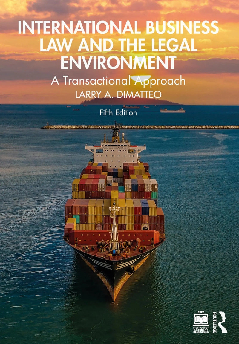 International Business Law and the Legal Environment A Transactional Approach by Larry A. DiMatteo 5th Edition ISBN 9781032744469