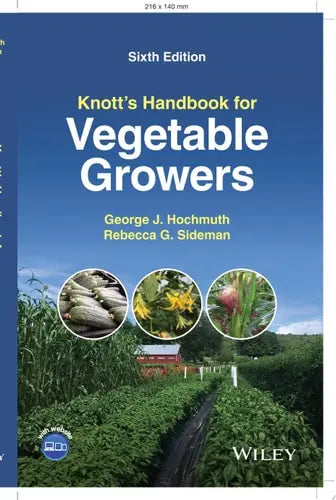 Knott's Handbook for Vegetable Growers by George J. Hochmuth ISBN: 978-1119811077