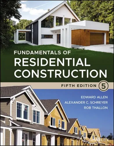 Fundamentals of Residential Construction by Edward Allen ISBN: 978-1119811565