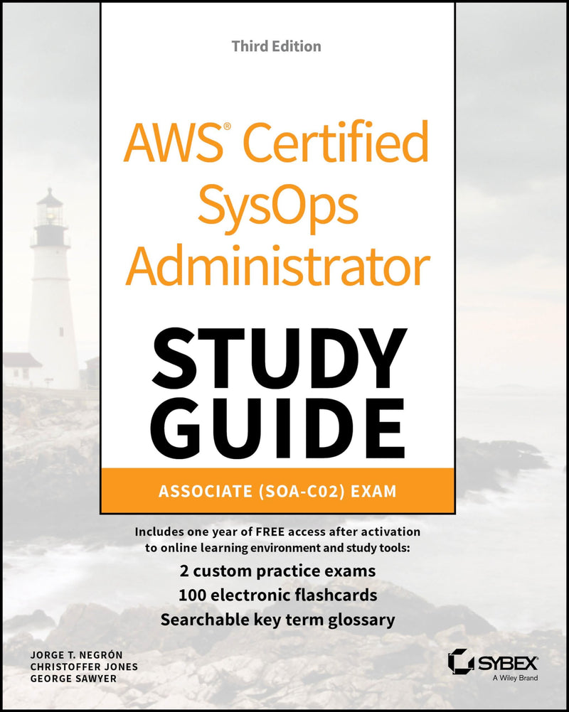 AWS Certified SysOps Administrator Study Guide Associate SOA-C02 Exam 3rd Edition