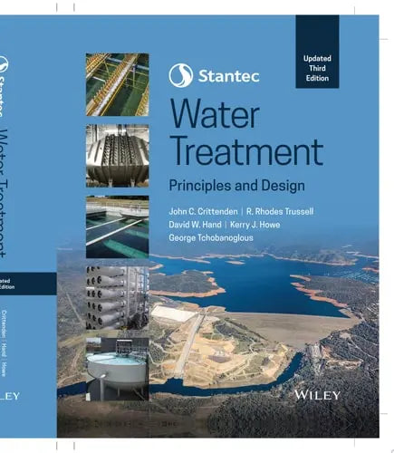 Stantec's Water Treatment Principles and Design by John C. Crittenden ISBN: 978-1119819967