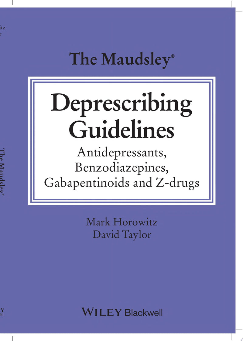The Maudsley Deprescribing Guidelines Antidepressants, Benzodiazepines, Gabapentinoids and Z-drugs