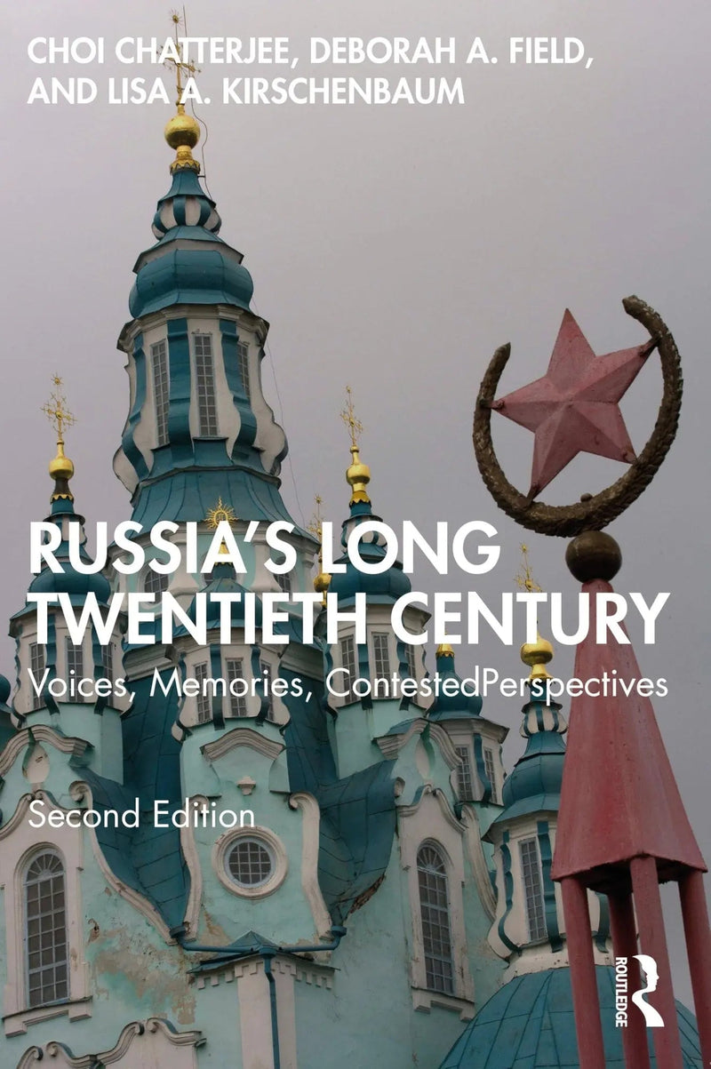 Russia's Long Twentieth Century Voices, Memories, Contested Perspectives by Choi Chatterjee 2nd Edition ISBN 9781032759074
