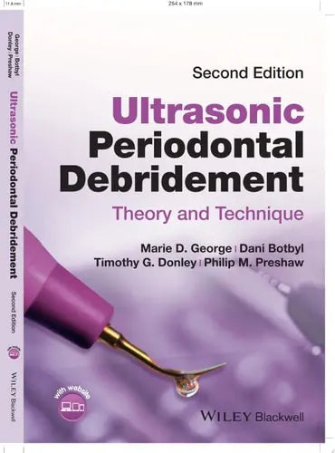 Ultrasonic Periodontal Debridement Theory and Technique by Marie D. George ISBN: 978-1119831044