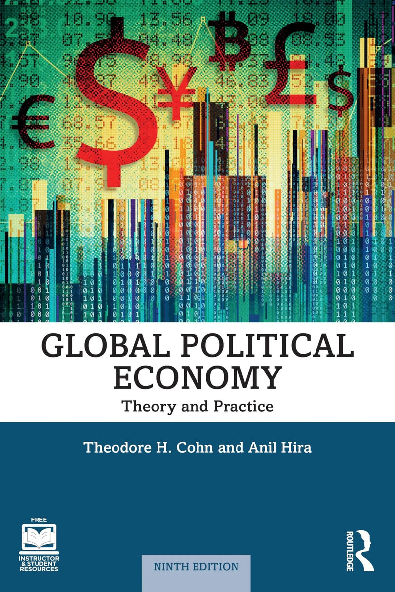 Global Political Economy Theory and Practice by Theodore H. Cohn 9th Edition ISBN 9781032767901