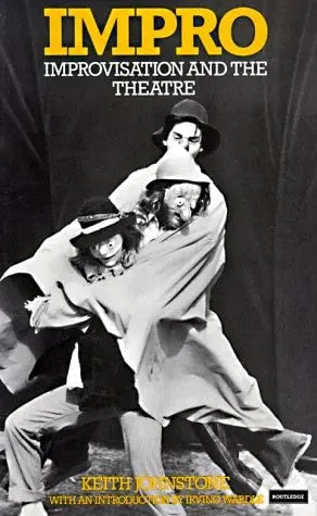 Impro Improvisation and the Theatre by Keith Johnstone 1st Edition ISBN 9780878301171