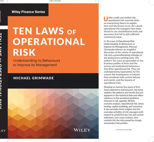 Ten Laws of Operational Risk Understanding its Behaviours to Improve its Management by Michael Grimwade ISBN: 978-1119841357