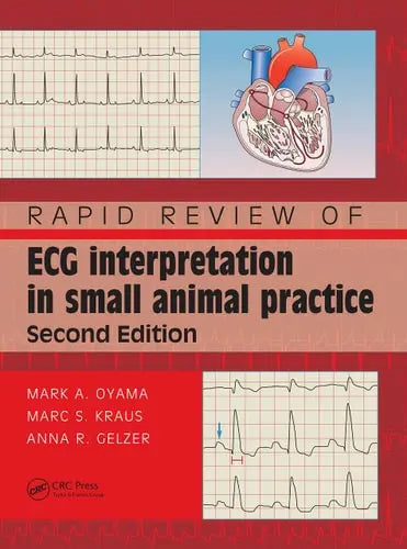 Rapid Review of ECG Interpretation in Small Animal Practice by Mark A. Oyama