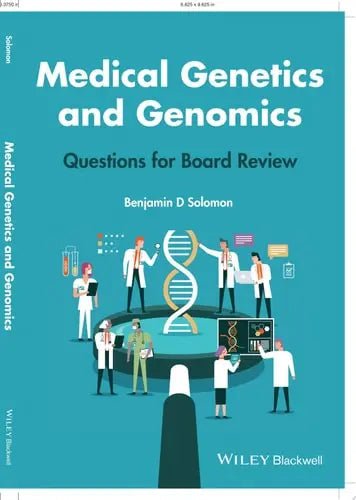 Medical Genetics and Genomics Questions for Board Review by Benjamin D. Solomon ISBN: 978-1119847182
