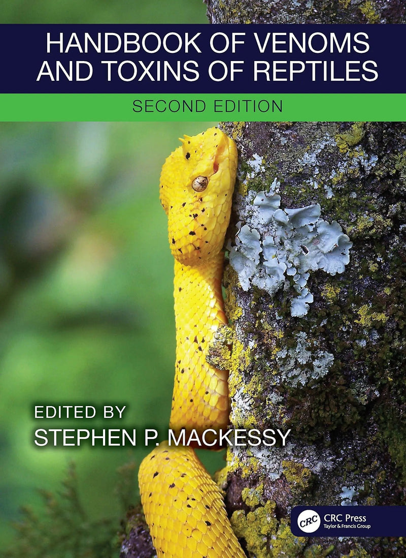 Handbook of Venoms and Toxins of Reptiles by Stephen P. Mackessy 2nd Edition ISBN 9780367149741