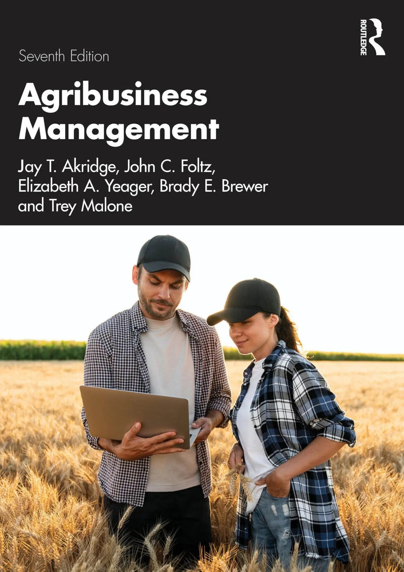 Agribusiness Management by Jay T. Akridge 7th Edition ISBN 9781032784014