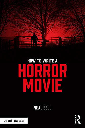 How to Write a Horror Movie 1st Edition