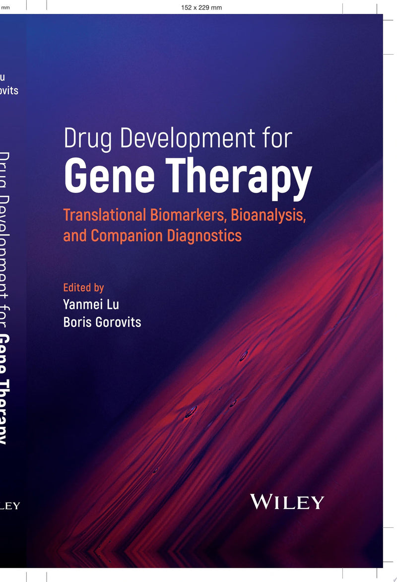Drug Development for Gene Therapy Translational Biomarkers, Bioanalysis, and Companion Diagnostics 1st Edition