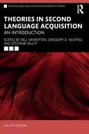 Theories in Second Language Acquisition An Introduction by Bill VanPatten 4th Edition ISBN 9781032792347