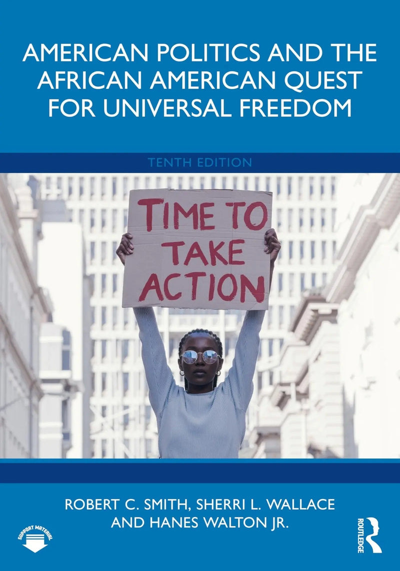 American Politics and the African American Quest for Universal Freedom by Robert C. Smith 10th Edition ISBN 9781032793511
