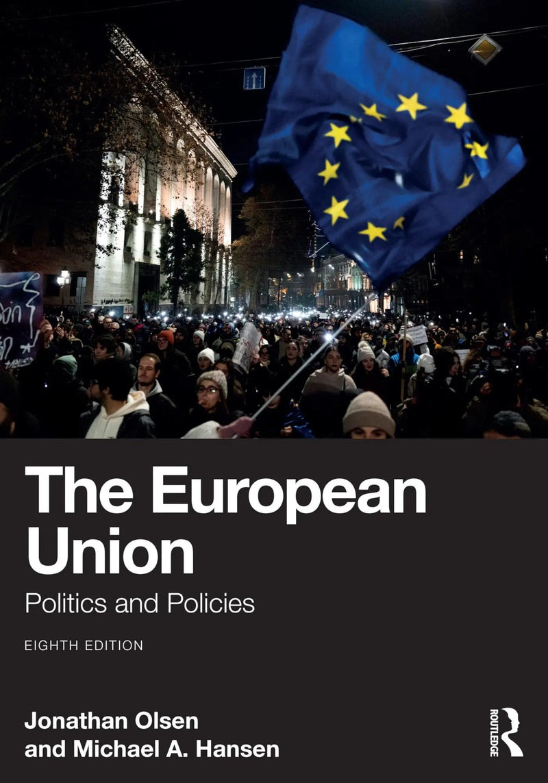 The European Union Politics and Policies by Jonathan Olsen