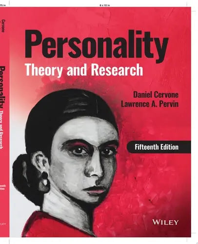 Personality Theory and Research by Daniel Cervone ISBN: 978-1119891673