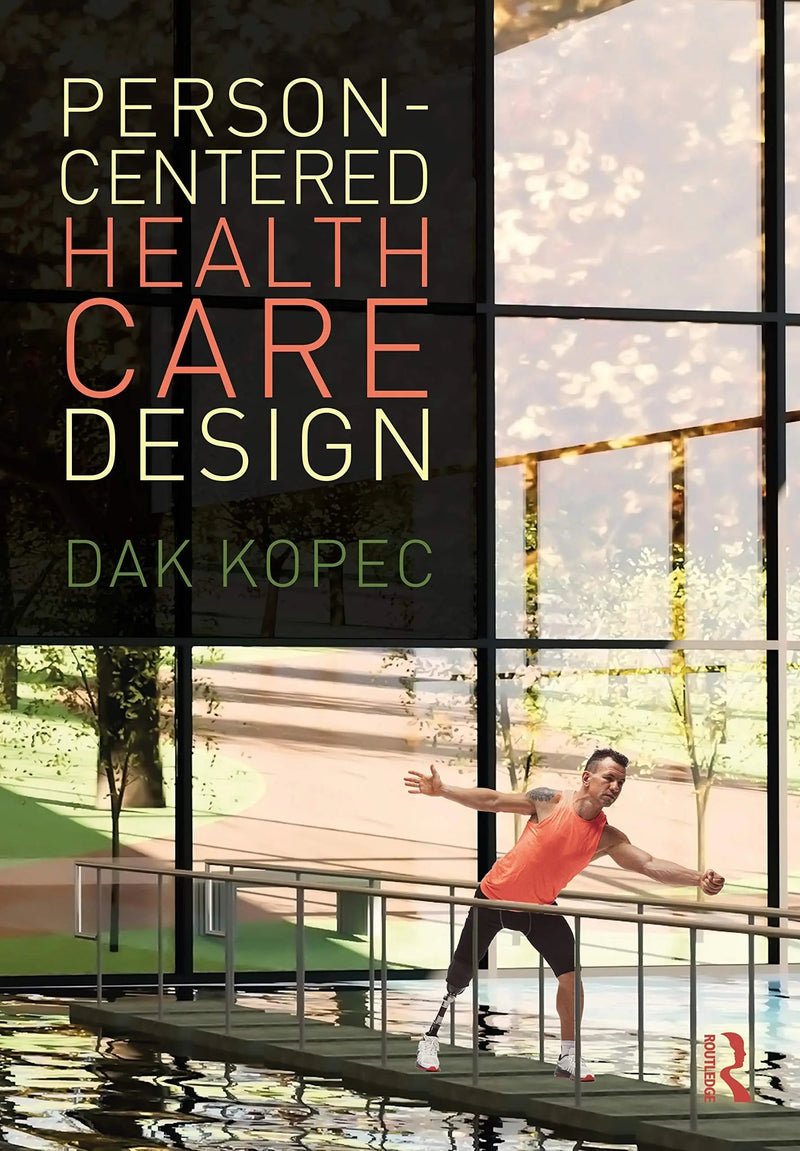 Person-centered Health Care Design by Dak Kopec 1st Edition ISBN 9780367194871