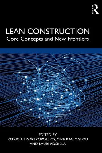 Lean Construction Core Concepts and New Frontiers by Patricia Tzortzopoulos 1st Edition ISBN 9780367196554