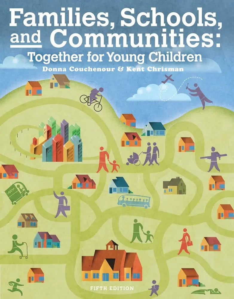 Families, Schools and Communities: Together for Young Children by Donna Couchenour 5th Edition ISBN 9781133938941
