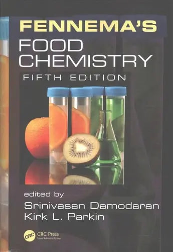 Fennema's Food Chemistry by Srinivasan Damodaran ISBN: 978-1482208122