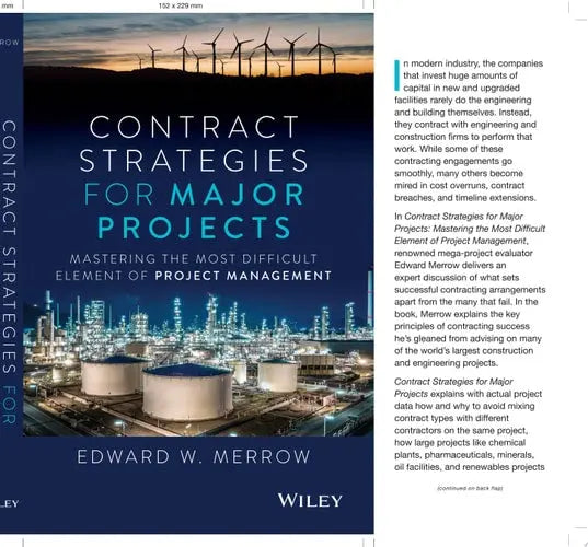 Contract Strategies for Major Projects Mastering the Most Difficult Element of Project Management by Edward W. Merrow ISBN: 978-1119902096