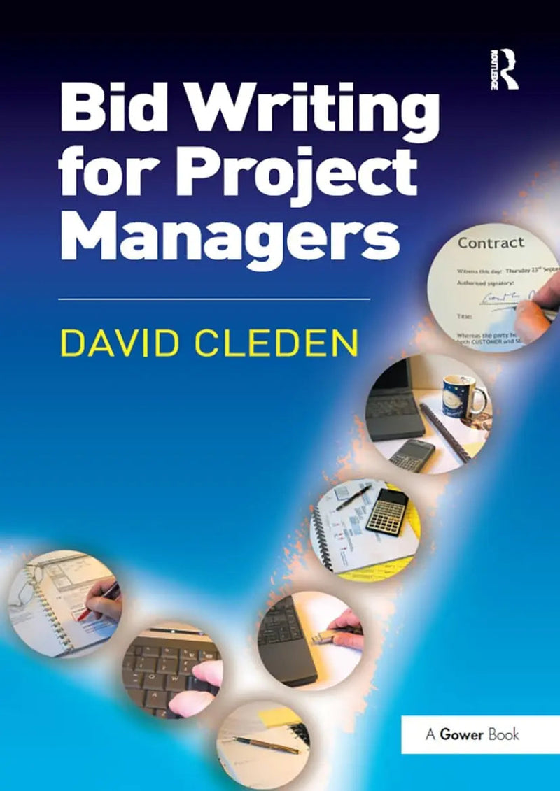 Bid Writing for Project Managers by David Cleden 1st Edition ISBN 9781032838380