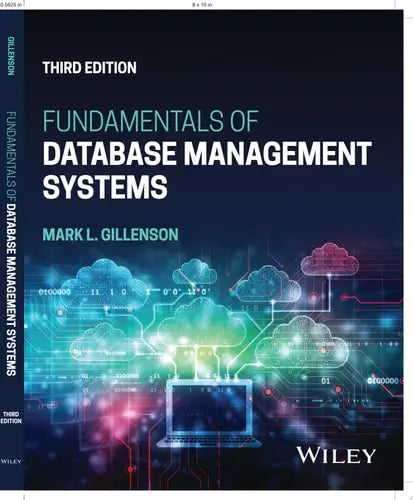 Fundamentals of Database Management Systems by Mark L. Gillenson ISBN: 978-1119907466