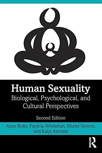 Human Sexuality Biological, Psychological, and Cultural Perspectives by Anne Bolin 2nd Edition ISBN 9780367219789
