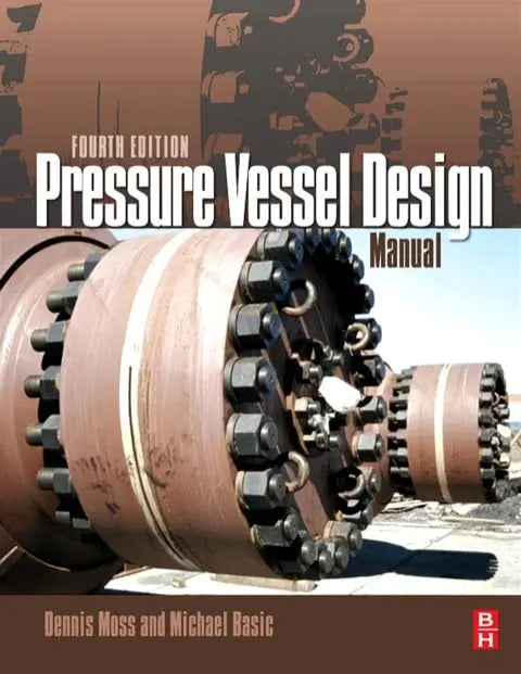 Pressure Vessel Design Manual by Moss 4th Edition ISBN 9780123870001